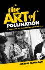 The Art of Pollination : The Irrepressible Jane Tewson - eBook