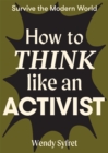 How to Think Like an Activist - eBook