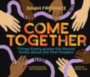 Come Together : Things Every Aussie Kid Should Know about the First Peoples - eBook