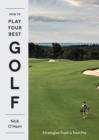 How to Play Your Best Golf : Strategies From a Tour Pro - eBook