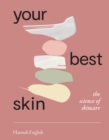 Your Best Skin : The Science of Skincare - eBook