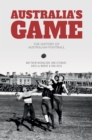 Australia's Game : The History of Australian Football - eBook