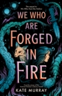 We Who Are Forged in Fire - eBook
