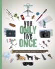 Lonely Planet You Only Live Once : A Lifetime of Experiences for the Explorer in all of us - eBook