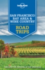 Lonely Planet San Francisco Bay Area & Wine Country Road Trips - Book