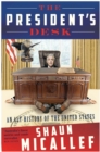 The President's Desk : An Alt-History of the United States - Book