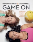 Game On : Supercharge Your Career and Build the Life you Want - Book