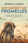 Fromelles : Our Darkest Day - Book