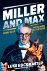 Miller and Max : George Miller and the making of a film legend - Book