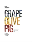 Grape, Olive, Pig : Deep Travels Through Spain's Food Culture - Book