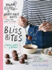 Bliss Bites : Vegan, Gluten- and Dairy-Free Treats from the Kenko Kitchen - Book