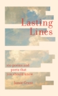 Lasting Lines : 100 Poems and Poets That You Should Know - Book