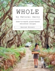 Whole : Down-to-earth plant-based wholefood recipes - Book