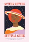 Saturn Return Survival Guide : Navigating This Cosmic Rite of Passage - Book