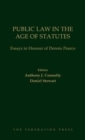 Public Law in the Age of Statutes : Essays in Honour of Dennis Pearce - Book