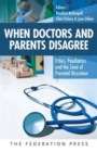 When Doctors and Parents Disagree : Ethics, Paediatrics and the Zone of Parental Discretion - Book