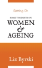 Getting On: Some Thoughts on Women and Ageing - Book