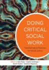 Doing Critical Social Work : Transformative Practices for Social Justice - Book