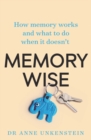 Memory-Wise : How memory works and what to do when it doesn't - Book