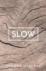 Slow : Live Life Simply - Book