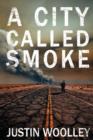 A City Called Smoke: The Territory 2 - Book