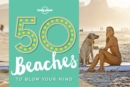 50 Beaches to Blow Your Mind - Book