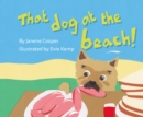 That Dog at the Beach! - Book
