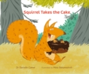 Squirrel Takes the Cake - Book
