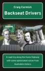Backseat Drivers : A Road Trip Along the Hume Highway with Some Opinionated Voices from Australia's History - Book