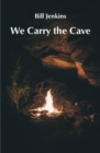 We Carry the Cave - eBook