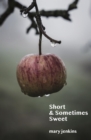 Short & Sometimes Sweet - eBook