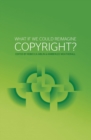 What if we could reimagine copyright? - Book