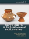 New Perspectives in Southeast Asian and Pacific Prehistory - Book