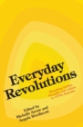 Everyday Revolutions : Remaking Gender, Sexuality and Culture in 1970s Australia - Book