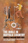 The Bible in Buffalo Country : Oenpelli Mission 1925-1931 - Book