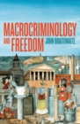 Macrocriminology and Freedom - Book
