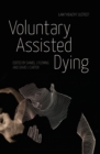 Voluntary Assisted Dying : Law? Health? Justice? - Book
