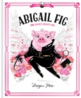 Abigail Fig: The Secret Agent Pig : World of Claris - Book
