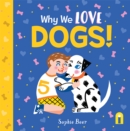 Why We Love Dogs! - Book