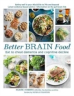 Better Brain Food : Eat to cheat dementia and cognitive decline - Book