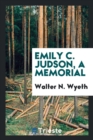 Emily C. Judson, a Memorial - Book