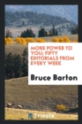 More Power to You; Fifty Editorials from Every Week - Book