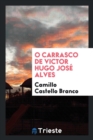 O Carrasco de Victor Hugo Jos  Alves - Book