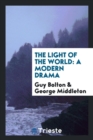 The Light of the World : A Modern Drama - Book
