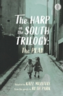 The Harp in the South Trilogy: the play : Parts One and Two - Book