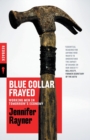 Blue Collar Frayed: Working Men in Tomorrow's Economy - Book