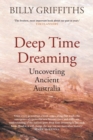 Deep Time Dreaming: Uncovering Ancient Australia - Book