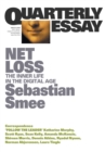 Net Loss: The Inner Life in the Digital Age: Quarterly Essay 72 - Book