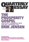 The Prosperity Gospel : How Scott Morrison Won and Bill Shorten Lost: Quarterly Essay 74 - Book