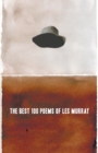 The Best 100 Poems of Les Murray - Book